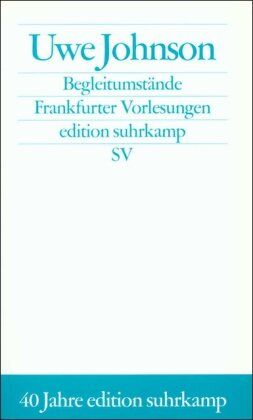Uwe Johnson - Begleitumstände: Frankfurter Vorlesungen (edition suhrkamp) - Preis vom 30.09.2026 09:01:18 h