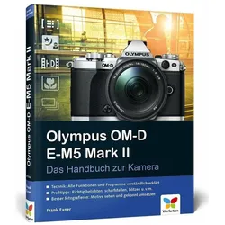 Olympus OM-D E-M5 Mark II, Ratgeber von Frank Exner