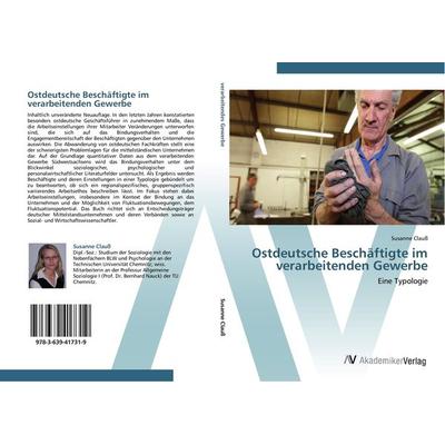 Ostdeutsche Beschäftigte im verarbeitenden Gewerbe, Taschenbuch von Susanne Clauss, AV Akademikerverlag, 978-3-639-41731-9