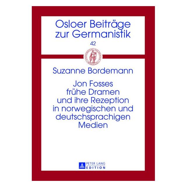Peter Lang Bordemann:Jon Fosses frühe Dramen und i (Deutsch, Hardcover, Suzanne Bordemann) (67836748)