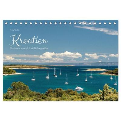 Kroatien - hier kann man sich nicht langweilen (Tischkalender 2026 DIN A5 quer), CALVENDO Monatskalender