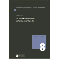 Gestische Kommunikation als Vorläufer von Sprache, Fachbücher von Carina Lüke