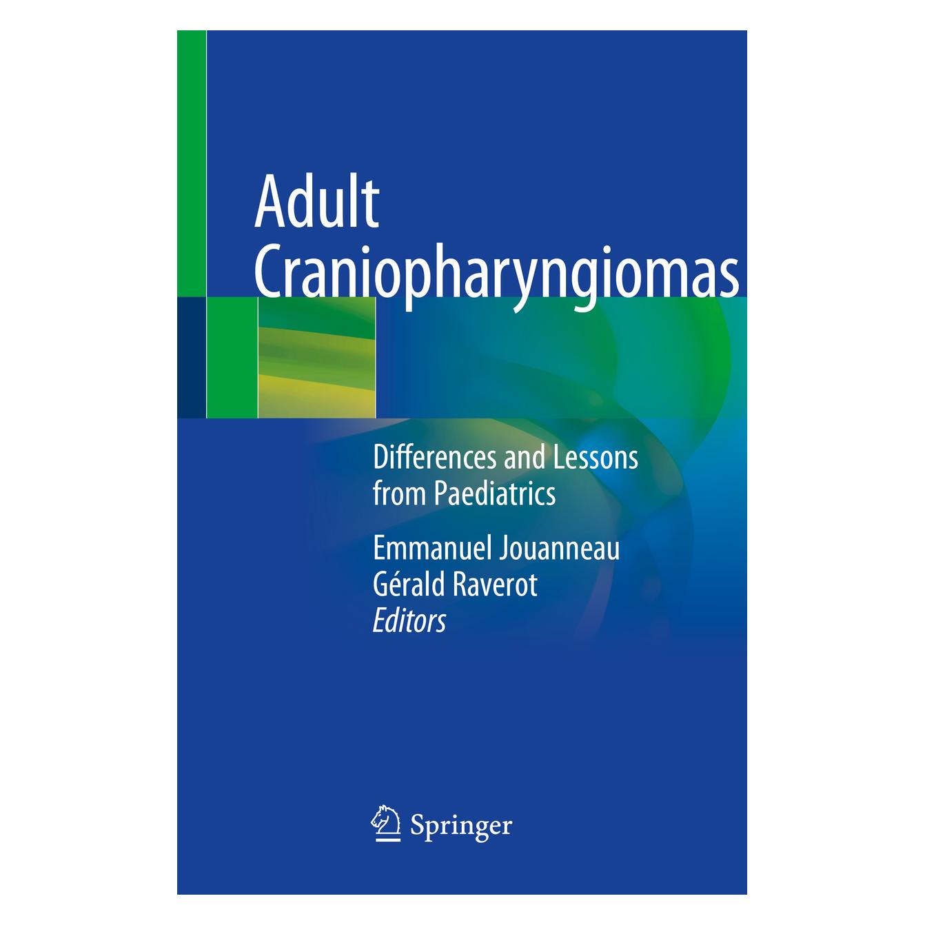 Springer Adult Craniopharyngiomas (Englisch, Softcover, Emmanuel Jouanneau, Gérald Raverot) (56187078)