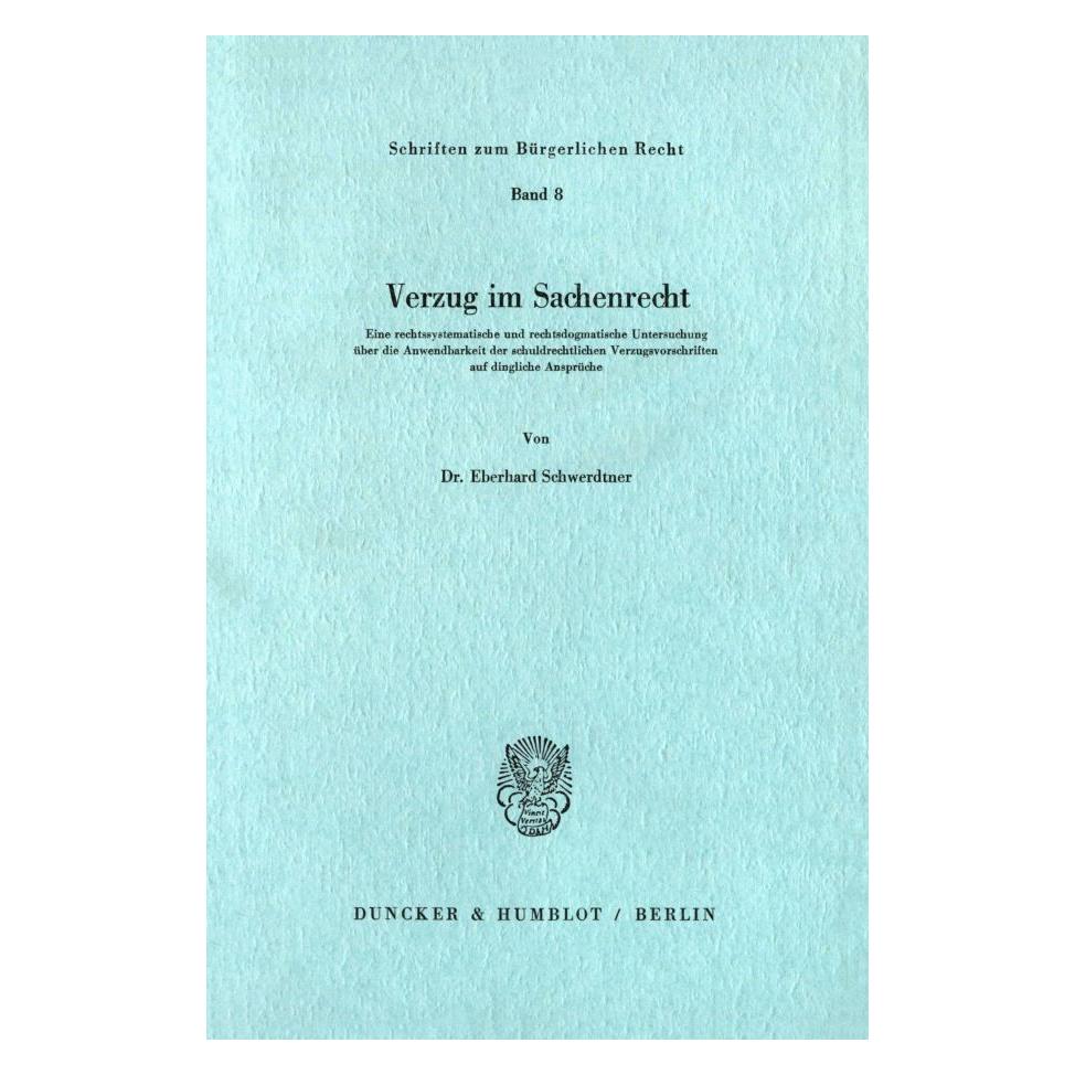 Duncker & Humblot Verzug im Sachenrecht. (Deutsch, Softcover, Eberhard Schwerdtner) (55345123)