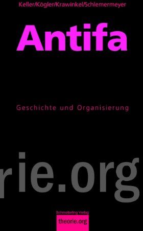 Mirja Keller - Antifa: Geschichte und Organisierung (Theorie.org) - Preis vom 17.10.2026 19:25:27 h