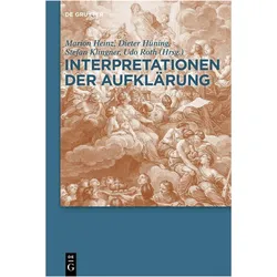Interpretationen der Aufklärung, Fachbücher von Udo Roth, Marion Heinz, Dieter Hüning, Stefan Klingner