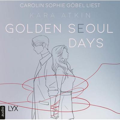 Golden Seoul Days - Seoul-Duett-Reihe, Teil 2 - Kara Atkin, Audio, 9783966352031