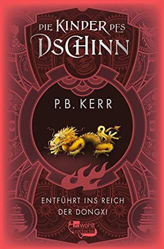 Kerr, P. B. - Die Kinder des Dschinn: Entführt ins Reich der Dongxi - Preis vom 11.10.2026 03:10:56 h