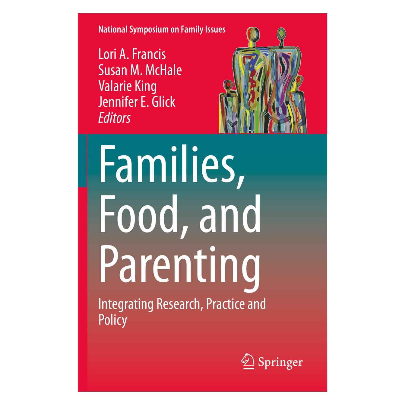 Springer Families, Food, and Parenting (Englisch, Softcover, Jennifer E. Glick, Lori A. Francis, M McHale Susan, Susan M. McHale, Valarie King) (56256539)