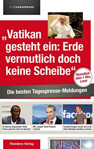 Die Tagespresse - Vatikan gesteht ein: Erde vermutlich doch keine Scheibe: Die besten Tagespresse-Meldungen - Preis vom 09.10.2026 07:28:09 h