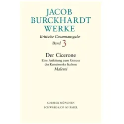 Jacob Burckhardt Werke Bd. 3: Der Cicerone, Sachbücher von Jacob Burckhardt