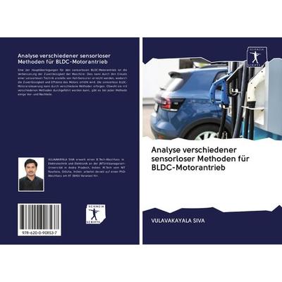 Analyse verschiedener sensorloser Methoden für BLDC-Motorantrieb, Taschenbuch von Vulavakayala Siva, Sciencia Scripts, 978-620-0-90853-7