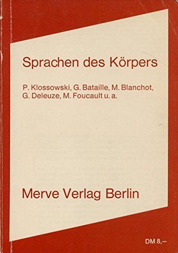 Pierre Klossowski - Sprachen des Körpers: Marginalien zum Werk von Pierre Klossowski (Internationaler Merve Diskurs) - Preis vom 17.10.2026 19:25:27 h