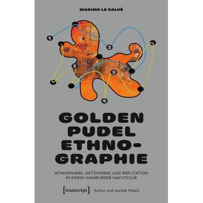 Golden Pudel-Ethnographie, Taschenbuch von Maxime Le Calvé, Transcript, 978-3-8376-7269-5