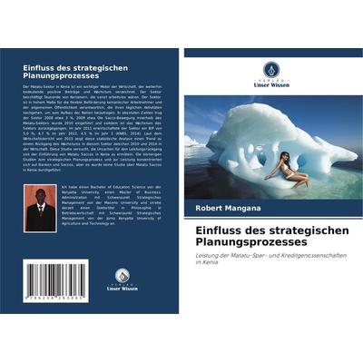 Einfluss des strategischen Planungsprozesses, Taschenbuch von Robert Mangana, Verlag Unser Wissen, 978-620-8-26306-5