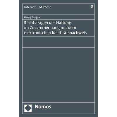 Rechtsfragen der Haftung im Zusammenhang mit dem elektronischen Identitätsnachweis, Taschenbuch von Georg Borges, Nomos, 978-3-8329-6443-6
