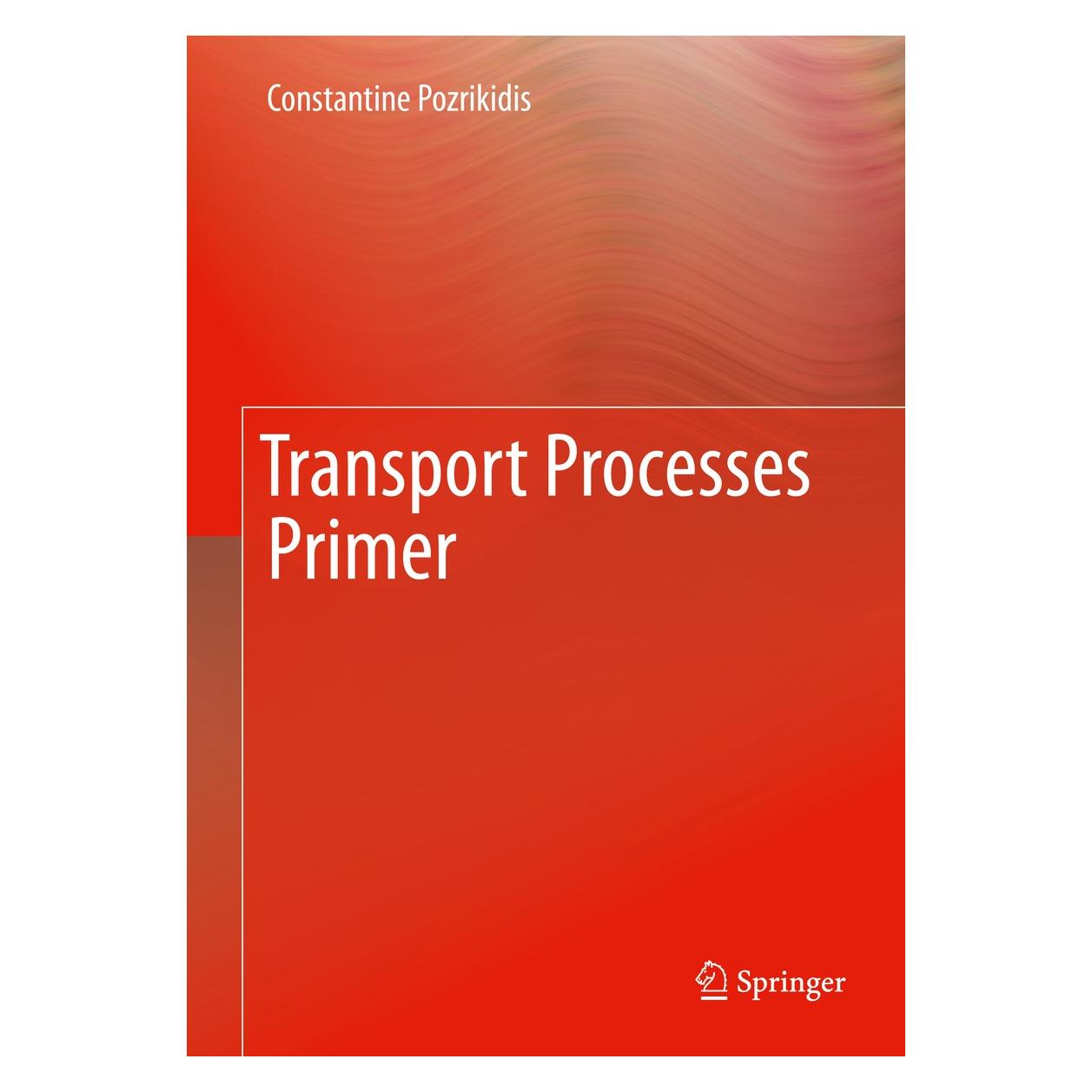 Springer Transport Processes Primer (Englisch, Hardcover, Constantine Pozrikidis) (9781493999088)