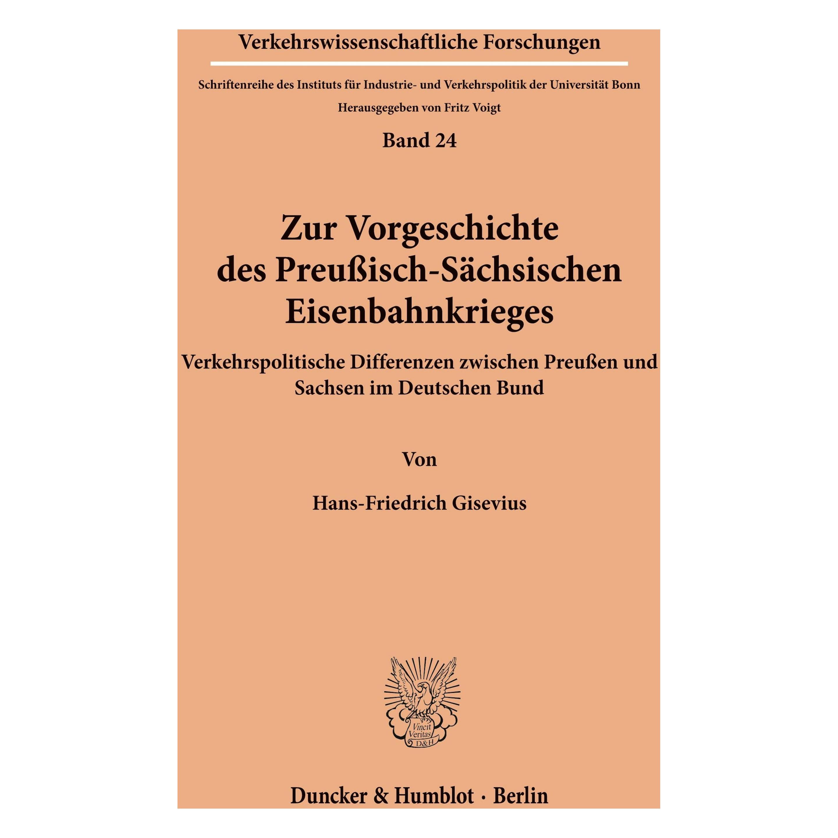 Duncker & Humblot Zur Vorgeschichte des Preussisch-Sächsischen Eisenbahnkrieges. (Deutsch, Softcover, Hans-Friedrich Gisevius) (55343252)