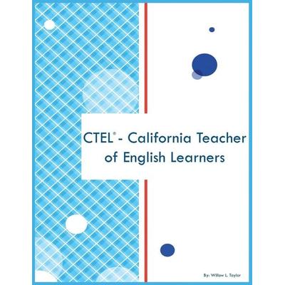 CTEL - California Teacher of English Learners, Taschenbuch von Willow L. Taylor, Fostering English Learning, 978-1-08-803375-3