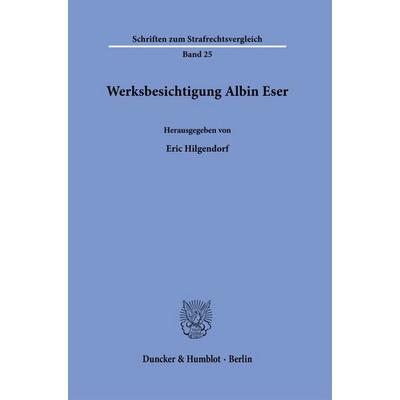Werksbesichtigung Albin Eser, Gebundene Ausgabe von , Duncker & Humblot, 978-3-428-18942-7