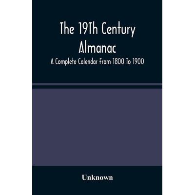 The 19Th Century Almanac, Taschenbuch von Unknown Author, Alpha Editions, 978-93-5448-550-3