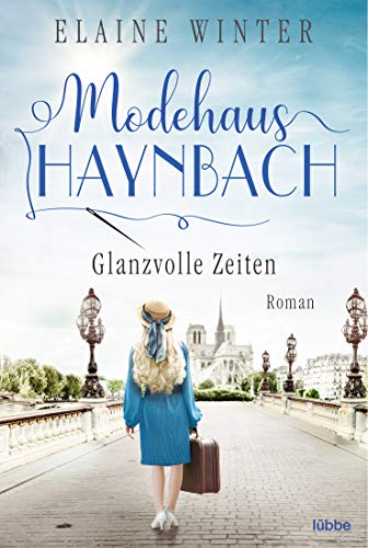 Elaine Winter - Modehaus Haynbach – Glanzvolle Zeiten: Roman (Die Geschichte der Familie Haynbach, Band 3) - Preis vom 06.10.2026 07:26:00 h