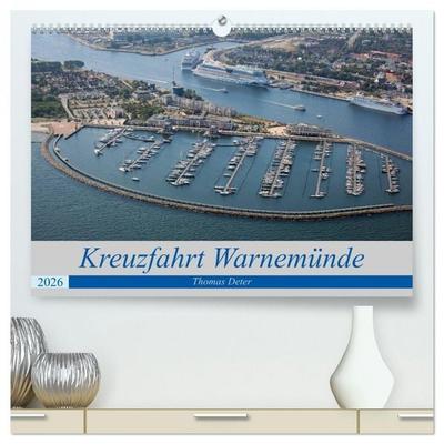 Kreuzfahrt Warnemünde (hochwertiger Premium Wandkalender 2026 DIN A2 quer), Kunstdruck in Hochglanz