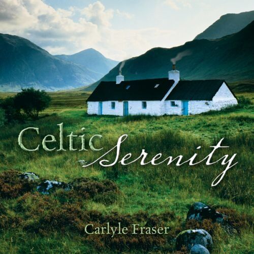 Carlyle Fraser - Celtic Serenity - Preis vom 13.10.2026 11:25:28 h