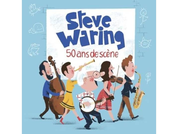 Steve Waring - 50 Ans De Scene
