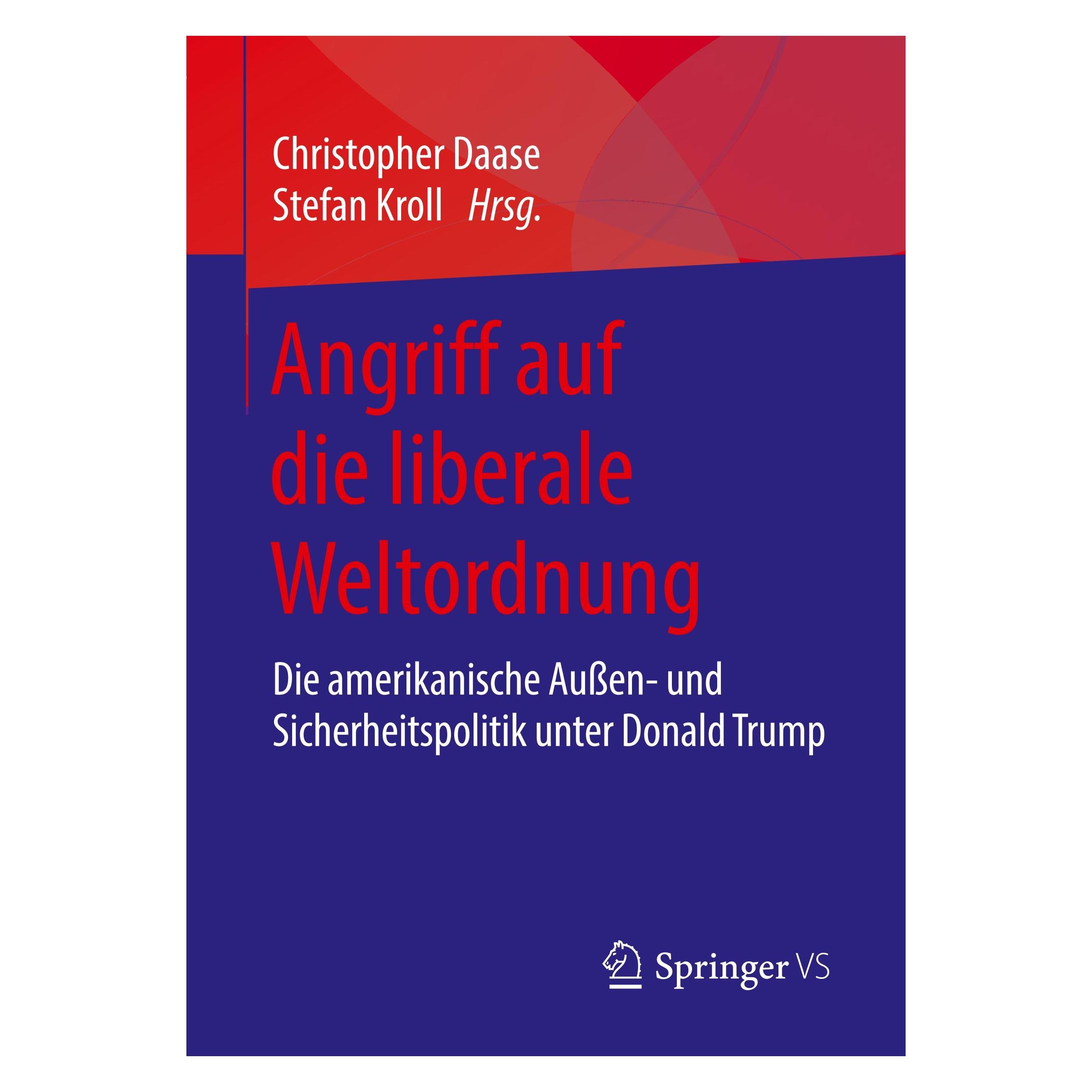 Springer Angriff auf die liberale Weltordnung (Deutsch, Softcover, Christopher Daase, Stefan Kroll) (25454293)
