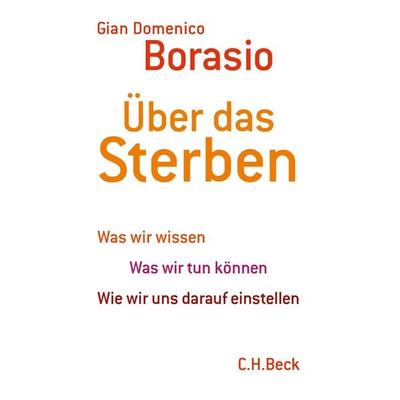 Über das Sterben, Gebundene Ausgabe von Gian Domenico Borasio, C.H. Beck