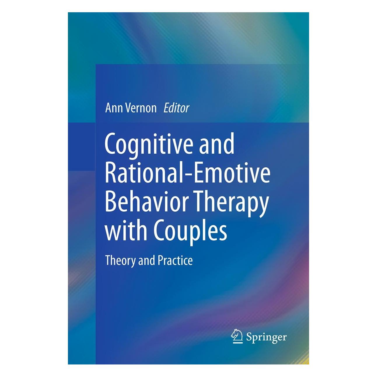 Springer Cognitive and Rational-Emotive Behavior Therapy with Couples (Englisch, Hardcover, Ann Vernon) (9781461451365)
