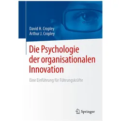 Die Psychologie der organisationalen Innovation, Fachbücher von David H. Cropley, Arthur J. Cropley