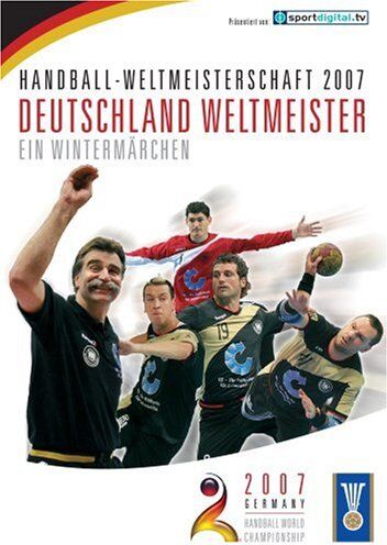 Handball WM 2007: Deutschland Weltmeister - ein Wintermärchen - Preis vom 01.10.2026 08:16:52 h