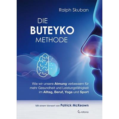 Die Buteyko-Methode, Gebundene Ausgabe von Ralph Skuban, Crotona Verlag GmbH, 978-3-86191-120-3