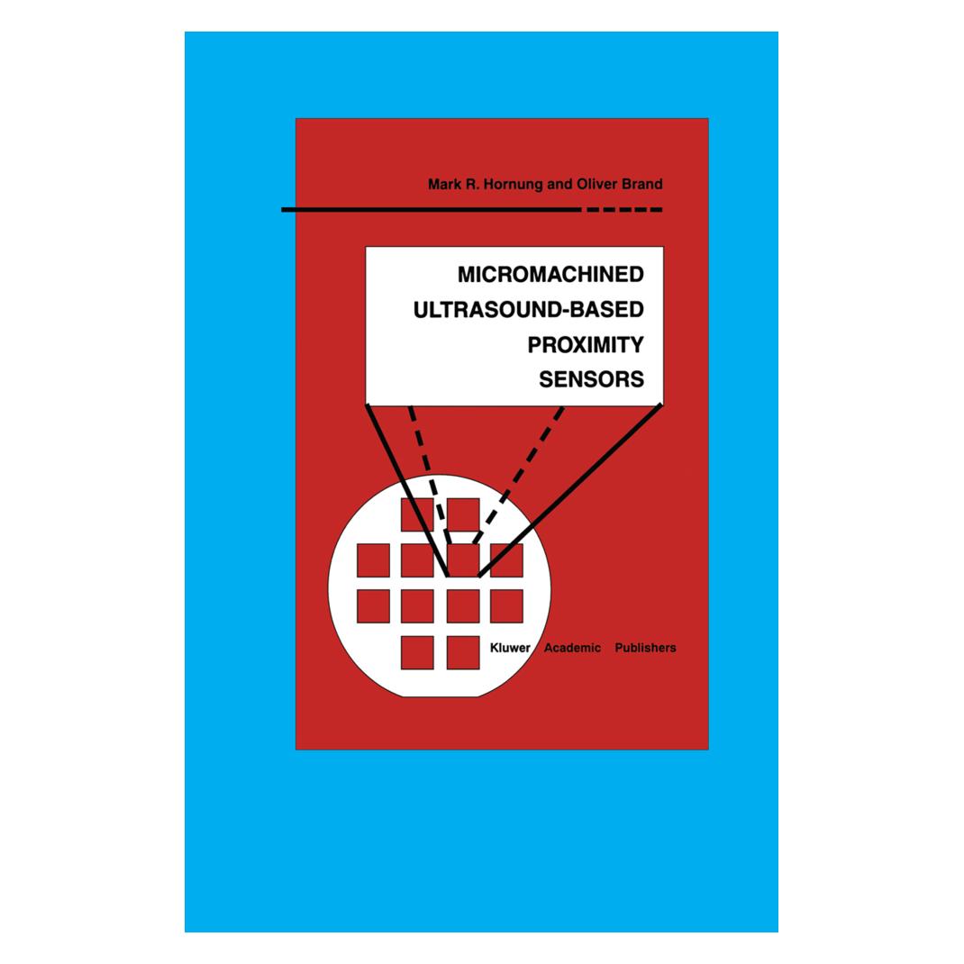 Springer Micromachined Ultrasound-Based Proximity Sensors (Englisch, Softcover, Mark R. Hornung, Oliver Brand) (55513626)