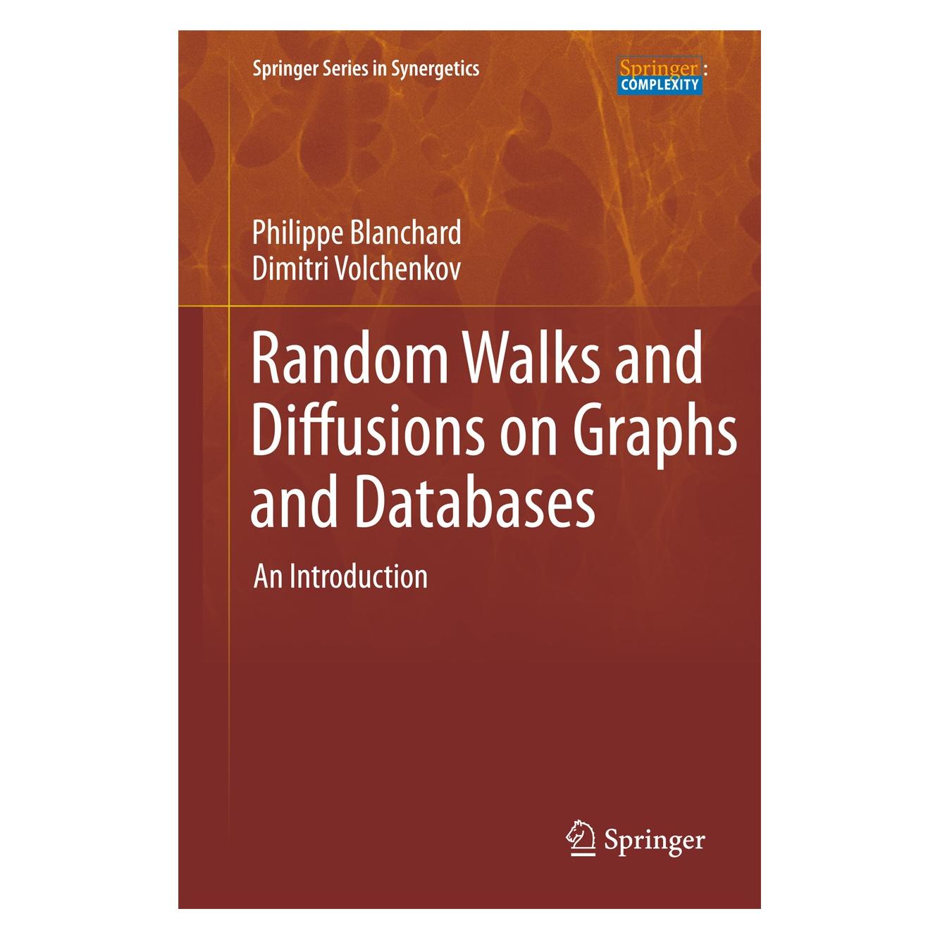 Springer Random Walks and Diffusions on Graphs and Databases (Englisch, Hardcover, Dimitri Volchenkov, Philipp Blanchard) (9783642195914)