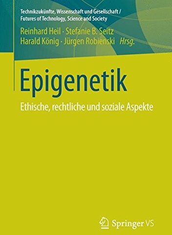 Reinhard Heil - Epigenetik: Ethische, rechtliche und soziale Aspekte (Technikzukünfte, Wissenschaft und Gesellschaft / Futures of Technology, Science and Society) - Preis vom 09.10.2026 07:28:09 h