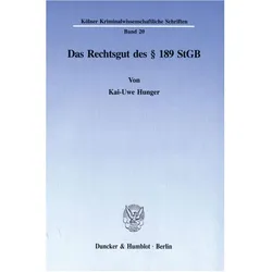 Das Rechtsgut des 189 StGB., Fachbücher von Kai-Uwe Hunger