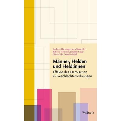 Männer, Helden und Held:innen, Gebundene Ausgabe von , Wallstein Verlag, 978-3-8353-5706-8