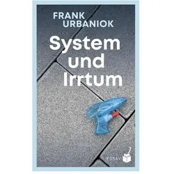 System und Irrtum, Belletristik von Frank Urbaniok