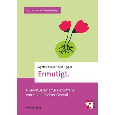 Ermutigt., Taschenbuch von Agota Lavoyer,Sim Eggler, Mabuse, 978-3-86321-755-6
