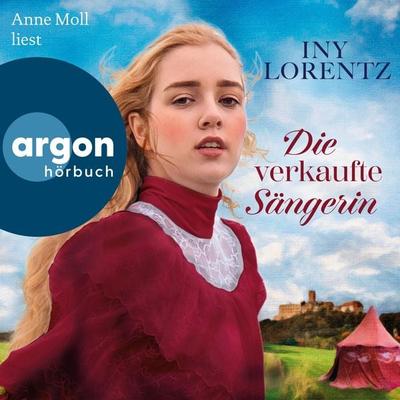Die verkaufte Sängerin - Iny Lorentz, Audio, 9783732421060