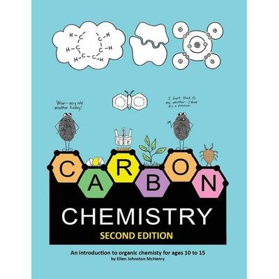 Carbon Chemistry, 2nd edition, Taschenbuch von Ellen Johnston McHenry, Ellen McHenry's Basement Workshop, 978-1-73747-631-3