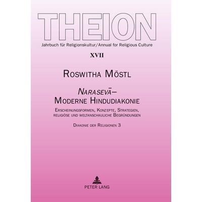 Diakonie der Religionen 3, 'Narasev¿' - Moderne Hindudiakonie, Taschenbuch von Roswitha Möstl, Peter Lang GmbH, Internationaler Verlag der
