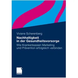 Nachhaltigkeit in der Gesundheitsvorsorge, Fachbücher von Viviane Scherenberg