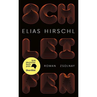 Schleifen, Gebundene Ausgabe von Elias Hirschl, Zsolnay, Paul, 978-3-552-07588-7