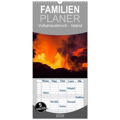 Familienplaner 2026 - Vulkanausbruch - Island mit 5 Spalten (Wandkalender, 21 x 45 cm) CALVENDO
