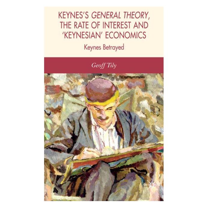 Palgrave Macmillan Uk Tily:Keyness General Theory, the Rate (Englisch, Hardcover, G. Tily) (63360276)