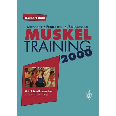 Muskel Training 2000, Taschenbuch von Norbert Rühl, Springer Berlin, 978-3-642-48971-6